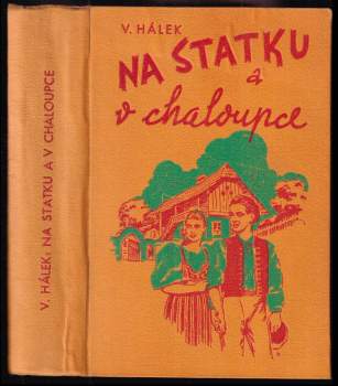 Vítězslav Hálek: Na statku a v chaloupce ; Na vejminku ; Pod pustým kopcem