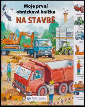 Na stavbě : moje první obrázková knížka