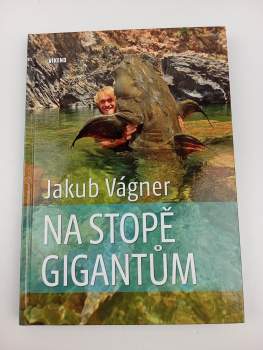 Jakub Vágner: Na stopě gigantům