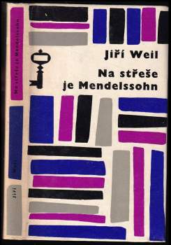 Jiří Weil: Na střeše je Mendelssohn