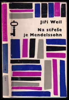 Na střeše je Mendelssohn - Jiří Weil (1965, Československý spisovatel) - ID: 808065