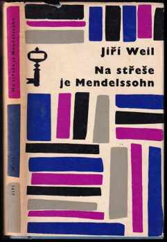 Na střeše je Mendelssohn - Jiří Weil (1965, Československý spisovatel) - ID: 721493