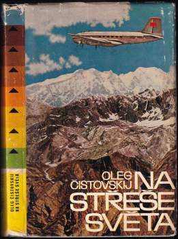 Oleg Grigor'jevič Čistovskij: Na Střeše světa