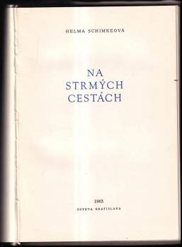 Helma Schimke: Na strmých cestách