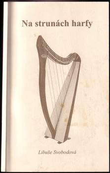 Libuše Svobodová: Na strunách harfy