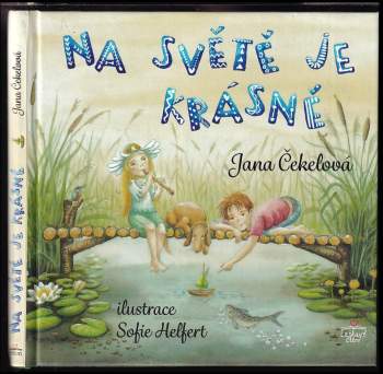 Jana Čekelová: Na světě je krásně