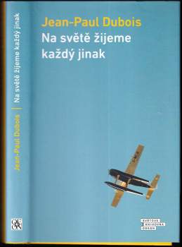 Jean-Paul Dubois: Na světě žijeme každý jinak