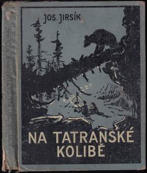 Josef Jirsík: Na tatranské kolibě