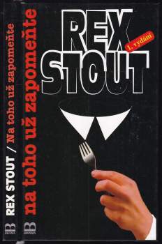 Rex Stout: Na toho už zapomeňte