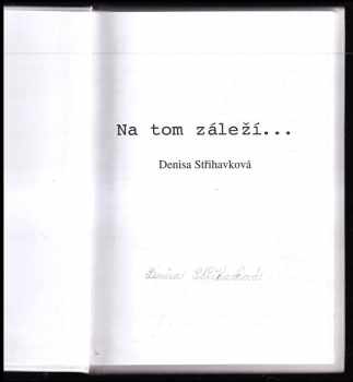 Denisa Střihavková: Na tom záleží--