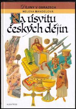 Helena Mandelová: Na úsvitu českých dějin