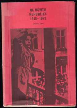 Na úsvitu republiky 1918-1973