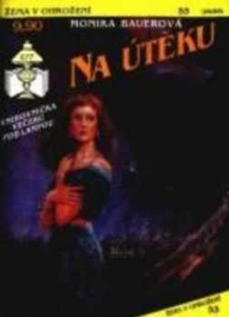Monika Bauer: Na útěku