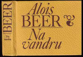 Alois Beer: Na vandru
