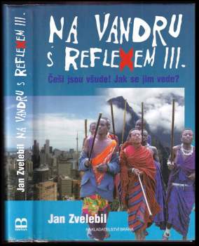 Jan Zvelebil: Na vandru s Reflexem III