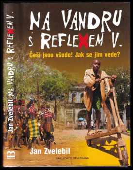 Jan Zvelebil: Na vandru s Reflexem V
