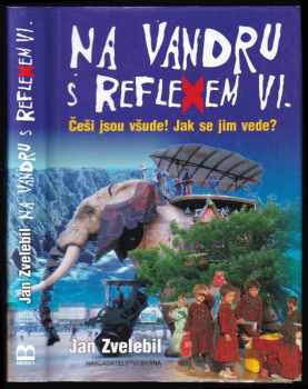 Jan Zvelebil: Na vandru s Reflexem VI