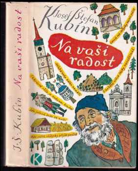 Na vaši radost - Josef Štefan Kubín, Jaromír Jech (1985, Kruh) - ID: 462825