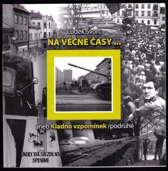 Na věčné časy--, aneb, Kladno vzpomínek, podruhé
