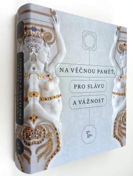 Na věčnou paměť, pro slávu a vážnost