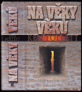 Ken Follett: Na věky věků
