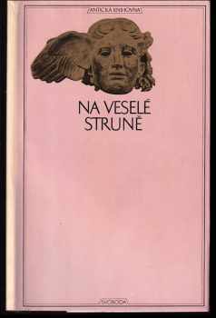 Na veselé struně : výbor z antického humoru - Zdeněk Mézl (1971, Svoboda) - ID: 649619