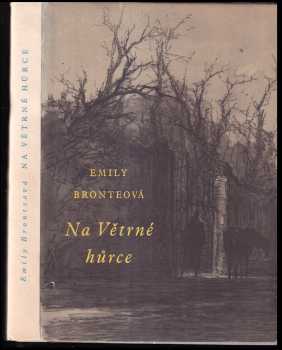 Na Větrné hůrce - Emily Brontë (1960, Státní nakladatelství krásné literatury, hudby a umění) - ID: 259550
