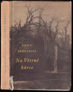 Na Větrné hůrce - Emily Brontë (1960, Státní nakladatelství krásné literatury, hudby a umění) - ID: 752840