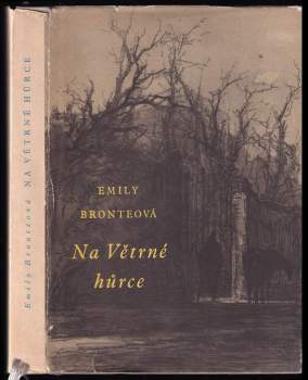 Na Větrné hůrce - Emily Brontë (1960, Státní nakladatelství krásné literatury, hudby a umění) - ID: 769081