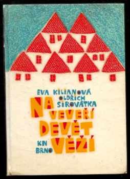 Oldřich Sirovátka: Na Veveří devět věží - Pověsti z Brněnska