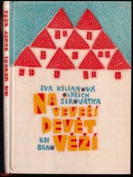 Na Veveří devět věží : pověsti z Brněnska - Oldřich Sirovátka, Eva Kilianová (1962, Krajské nakladatelství) - ID: 212018