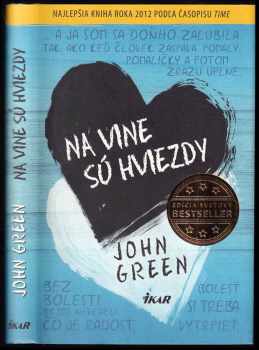 Na vine sú hviezdy - John Green (2013, Ikar) - ID: 417651