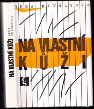 Heda Kovályová: Na vlastní kůži