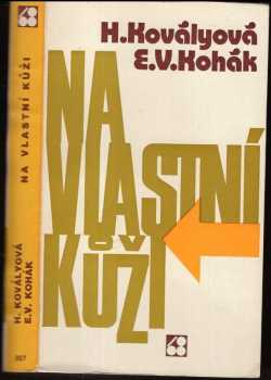 Na vlastní kůži : dialog před barikádu - Heda Kovályová, Erazim Kohák (1973, Sixty-Eight Publishers) - ID: 1831155