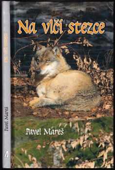 Pavel Mareš: Na vlčí stezce