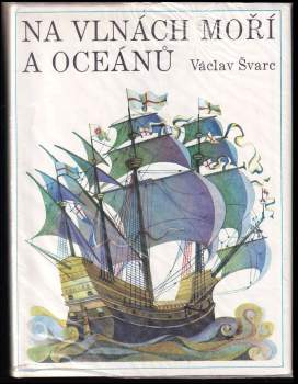 Václav Švarc: Na vlnách moří a oceánů