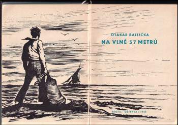 Otakar Batlička: Na vlně 57 metrů