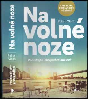 Robert Vlach: Na volné noze - podnikejte jako profesionálové