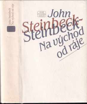 John Steinbeck: KOMPLET John Steinbeck 4X Toulavý autobus + Na východ od ráje + Toulky s Charleym za poznáním Ameriky + Neznámému bohu