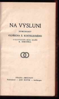 Oldřich S Kostelecký: Na výsluní