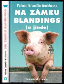 Na zámku Blandings (a jinde) - P. G Wodehouse (2001, Jan Vašut) - ID: 726712