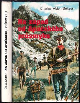 Charles Alden Seltzer: Na západ od Apačského průsmyku