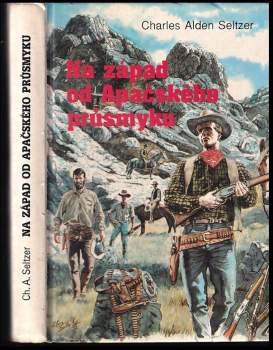 Charles Alden Seltzer: Na západ od Apačského průsmyku