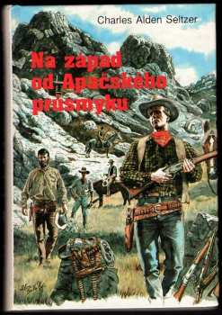 Charles Alden Seltzer: Na západ od Apačského průsmyku