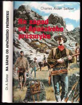 Na západ od Apačského průsmyku - Charles Alden Seltzer (1993, Návrat) - ID: 843279