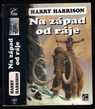 Harry Harrison: Na západ od ráje