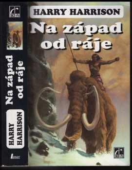 Harry Harrison: Na západ od ráje
