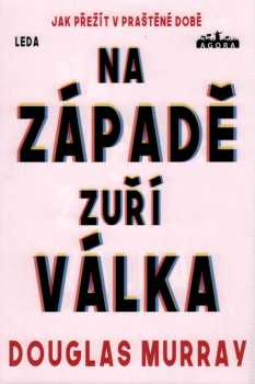Douglas Murray: Na Západě zuří válka