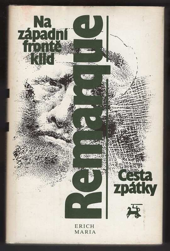 Erich Maria Remarque: Na západní frontě klid ; Cesta zpátky