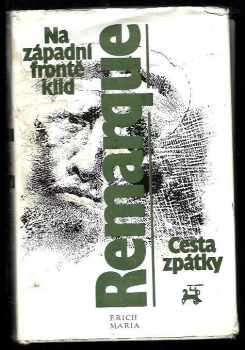 Erich Maria Remarque: Na západní frontě klid : Cesta zpátky